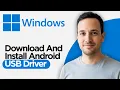 How to Download Install Android USB Driver on Windows 10 11 2026 Full Guide