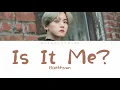 [ OST ]Baekhyun - Is it Me? ( Kor / Easy Myan / Mmsub) { Lovers of the red sky OST }  Lyrics