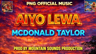  aiyo lewa mcdonald taylor png latest music 2026 