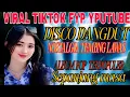 Download Lagu TRENDING ‼️ DISCO DANGDUT REMIX ‼️ LAGU NOSTALGIA FULL PLAYLIST  ‼️ TRENDING YOUTUBE.TIKTOK 2025