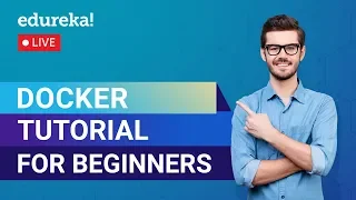 Docker Tutorial For Beginners What is Docker DevOps Training Edureka DevOps Live - 3