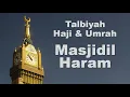 Download Lagu Talbiyah Haji dan Umrah yang Merdu setelah Ashar di Masjidil Haram