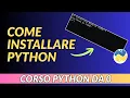 DA ZERO A PYTHON DEVELOPER - COME INSTALLARE PYTHON