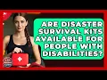 Are Disaster Survival Kits Available for People With Disabilities Your Emergency Planner