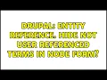 Drupal Entity Reference Hide not user referenced terms in node form