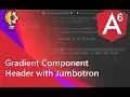 04 - Designing Gradient Component Header with Jumbotron