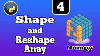 Shape and Reshape in Numpy How to shape and reshape Array in Numpy