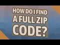 How do I find a full zip code
