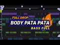 Lagu DJ FULL DROP 🔥 BODY PATA PATA ( Prengky Gantay Remix ) BASS FULL VIRAL TIKTOK