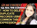7 How to delete duplicate records using Common Table Expression CTE in SQL server