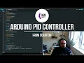 Arduino PID Controller - From Scratch