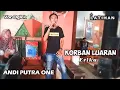 ANDI PUTRA 1 TERBARU Korban Luaran Erika Voc Oglek Edisi Latihan Tgl 9 Maret 2022