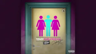 T-Pain ft G-Eazy - Girlfriend