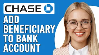 How To Add Beneficiary To Chase Bank Account How To Designate Beneficiary To Chase Bank Account