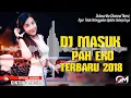 dj terbaru masuk pak eko 2018