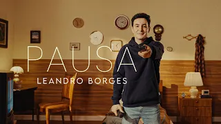 Leandro Borges - Pausa (Clipe Oficial)