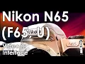 Nikon N65 F65 Nikon U Interface Layout Features