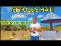SETULUS HATI // Vocal ANZLECH BERECH// cipta Jarry Btn OFFICIAL MUSIK VIDEO