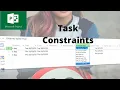 How to use task constraints in Microsoft Project
