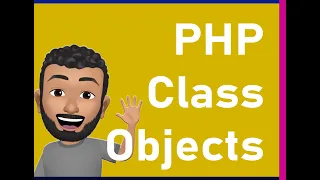 PHP Class Objects PHP Beginner Tutorial Objects Class PHP OOP Classes and Objects