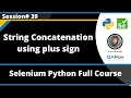 String Concatenation using plus sign Selenium Python - Session 39