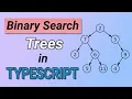 Binary Search Trees in Typescript Typescript Data Structures Part 2