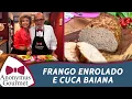 Download Lagu Frango Enrolado e Cuca Baiana - Anonymus Gourmet - programa completo - 27/04/19