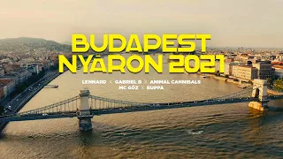 Download Lennard x Gabriel B x Animal Cannibals - BUDAPEST nyáron 2021 (feat. Mc Gőz \u0026 Buppa) MP3