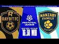FULL MATCH | RAYBIT FC vs NANZABY FC BINTAN | PFL 2025/2026
