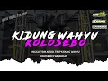 Lagu DJ KIDUNG WAHYU KOLOSEBO ANDALAN TDM AUDIO SESSSSSSST