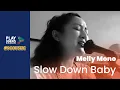 Download Lagu Melly Mono - Slow Down Baby (Live At One Eighty Coffee and Music) | 9COUSTIC