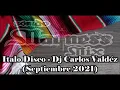 Lagu Italo Disco - Dj Carlos Valdéz (Septiembre 2021)