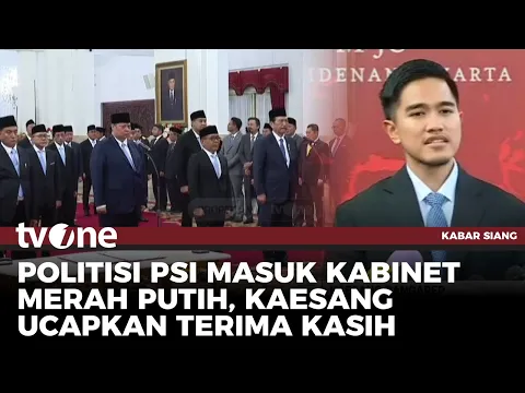 Kaesang: Terima Kasih Presiden Prabowo Sudah Percaya ke 3 Kader PSI