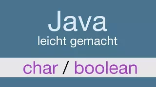 Java Programmieren lernen char und boolean - 011