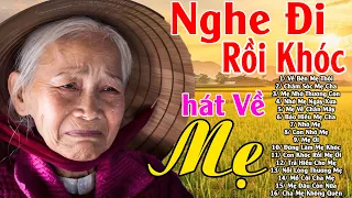 Khóc Hết Nước Mắt Đêm Nghe Những Ca Khúc Hát Về Mẹ Cha #79 Ca Khúc Vu Lan Báo Hiếu, Về Bên Mẹ Thôi