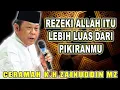 Download Lagu REZEKI ALLAH ITU LEBIH LUAS DARI PIKIRANMU - K.H ZAINUDIN MZ #zainuddinmz #khzainuddinmz MP3