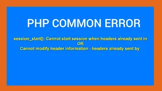 SOLVED session - start Cannot start session when headers already sent in