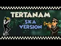 Download Lagu TERTANAM - SKA VERSION ( Song By Tony Q Rastafara )