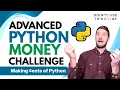 The Hardest Challenge Yet Making Cents of Python Part 3