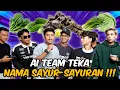 Download Lagu AI TEAM TEKA NAMA SAYUR-SAUYRAN !!! RAMAI PEREMPUAN TAK TAHU NAMA SAYUR ???