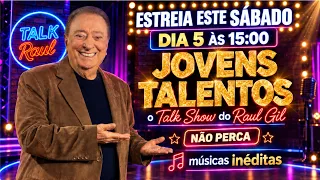 Estreia Programa Raul Gil ,Jovens Talentos hoje dia 5 no Sábado as 15:00 h só musicas inéditas.