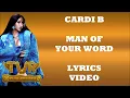 Cardi B - Man Of Your Word (Lyrics Video)