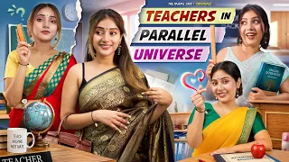 Teachers In Parallel universe | Tena Jaiin | The Paayal Jain
