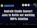 Android Studio Convert Java to Kotlin not working - 100 Solution