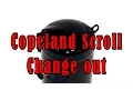 Copeland Scroll Compressor Change Out