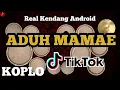 Download Lagu ADUH MAMAE - COVER REAL KENDANG ANDROID VIRAL TIKTOK!