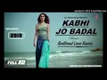 Download Lagu Kabhi Jo Badal Barse (Female Version) - Remix Dj Praveen Ft Ayk