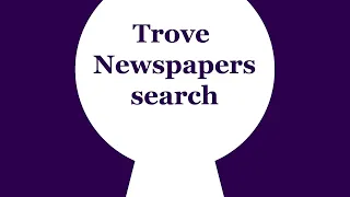 Trove Tip Trove Newspapers Search