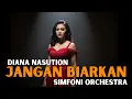 Lagu JANGAN BIARKAN – Diana Nasution | Cover Pop Orchestra Paling Megah | Tembang Kenangan Penuh Emosi