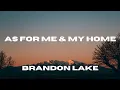 Download Lagu As For Me \u0026 My Home (Lyric Video) - Brandon Lake